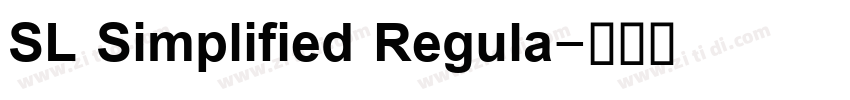 SL Simplified Regula字体转换 SL Simplified Regula字体转换